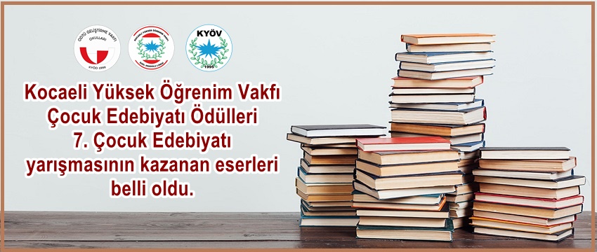 , &#8220;Kocaeli Yüksek Öğrenim Vakfı 7.Çocuk Edebiyatı Ödülleri&#8221; Yarışmasının Sahipleri Belli Oldu&#8230;